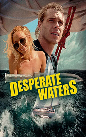 Desperate Waters — official movie poster